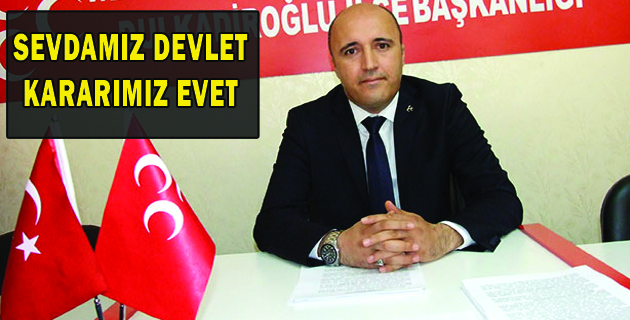 SEVDAMIZ DEVLET KARARIMIZ EVET