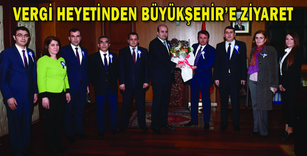 VERGİ HEYETİNDEN BÜYÜKŞEHİR’E ZİYARET