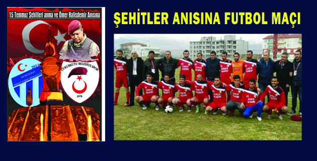 ŞEHİTLER ANISINA FUTBOL MAÇI