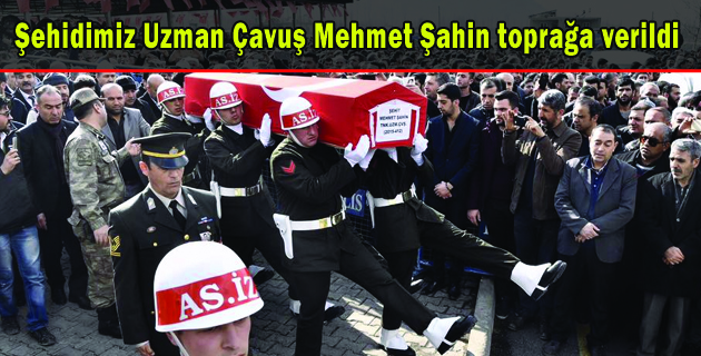 Şehidimiz Uzman Çavuş Mehmet Şahin toprağa verildi