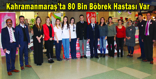 Kahramanmaraş’ta 80 Bin Böbrek Hastası Var