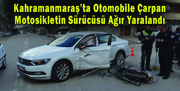 Otomobile Çarpan Motosikletin Sürücüsü Ağır Yaralandı