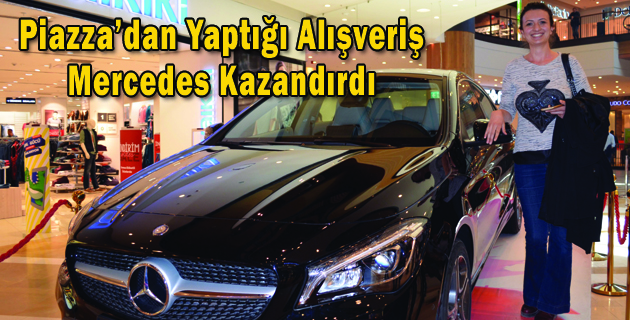 Piazza’dan Yaptığı Alışveriş Mercedes Kazandırdı