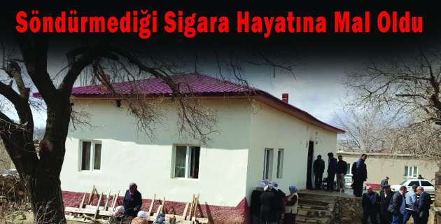 Söndürmediği Sigara Hayatına Mal Oldu
