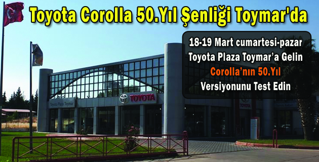 Toyota Corolla 50.Yıl Şenliği Toymar’da