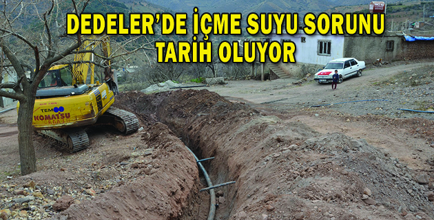 DEDELER’DE İÇME SUYU SORUNU TARİH OLUYOR