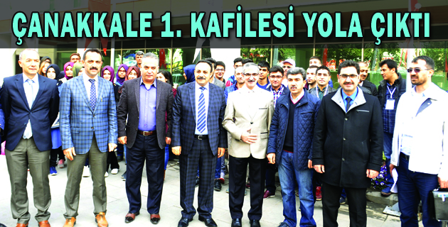 ÇANAKKALE 1. KAFİLESİ YOLA ÇIKTI
