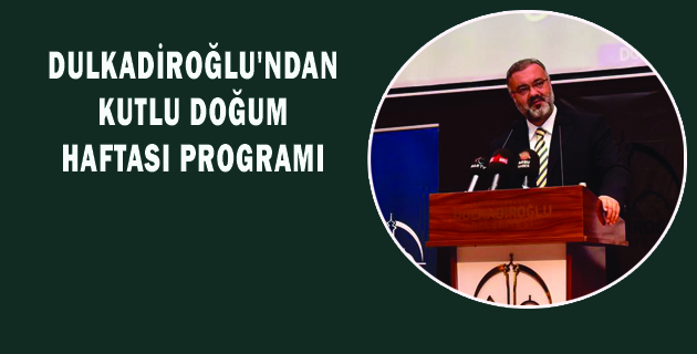 DULKADİROĞLU’NDAN KUTLU DOĞUM HAFTASI PROGRAMI