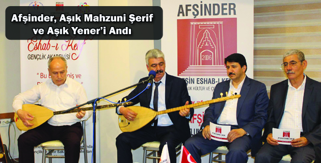 Afşinder, Aşık Mahzuni Şerif ve Aşık Yener’i Andı