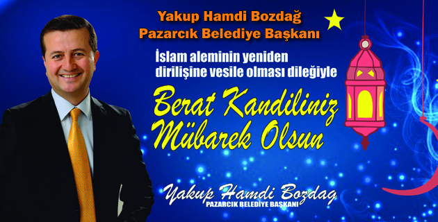 Başkan Bozdağ’dan, Berat Kandili Mesajı