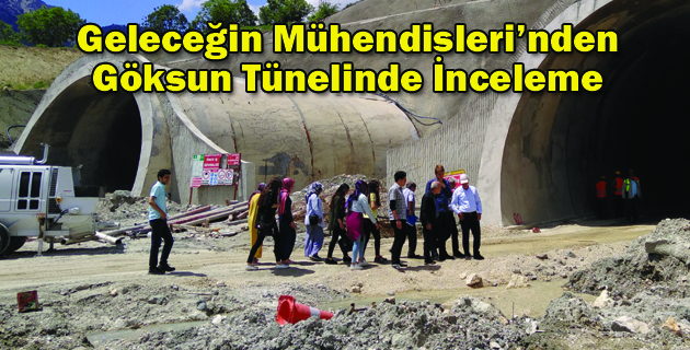 Geleceğin Mühendisleri’nden Göksun Tünelinde İnceleme