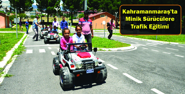 Kahramanmaraş’ta Minik Sürücülere Trafik Eğitimi
