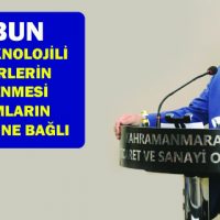 ZABUN: “İLERİ TEKNOLOJİLİ SEKTÖRLERİN GÜÇLENMESİ KURUMLARIN İŞBİRLİĞİNE BAĞLI