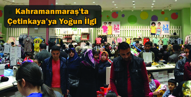 Çetinkaya’ya Kahramanmaraşlılardan Yoğun İlgi