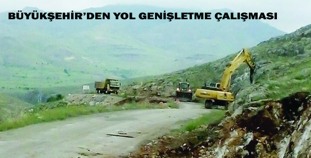 BÜYÜKŞEHİR’DEN YOL GENİŞLETME ÇALIŞMASI