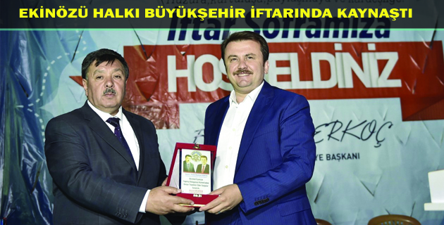 BÜYÜKŞEHİR EKİNÖZÜNDE İFTAR VERDİ