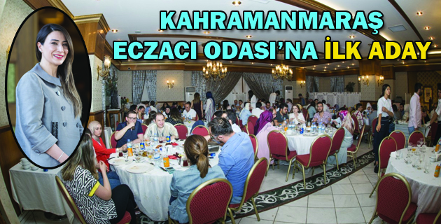KAHRAMANMARAŞ ECZACI ODASI’NA İLK ADAY
