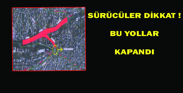 SÜRÜCÜLERİN DİKKATİNE