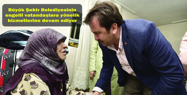BAŞKAN ERKOÇ: “ENGELSİZ BİR KAHRAMANMARAŞ İÇİN ÇALIŞIYORUZ”