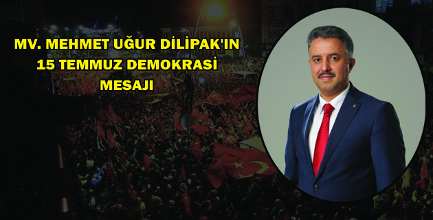 15 Temmuz Dünya Demokrasisi için bir milattır
