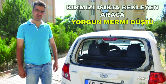 Kırmızı Işıkta Bekleyen Aracın Arka Camına ‘Yorgun Mermi’ Düştü