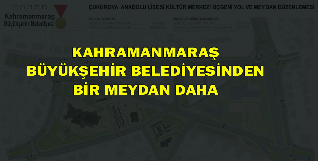 BÜYÜKŞEHİRE YENİ MERKEZ, YENİ BİR MEYDAN