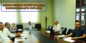 SAĞLIKLI KENTLER BİRLİĞİ TOPLANTISI KAHRAMANMARAŞ’TA YAPILACAK