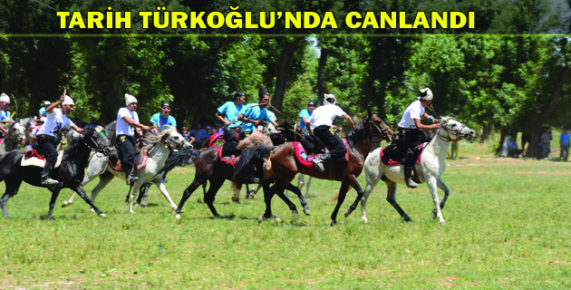 TARİH TÜRKOĞLU’NDA CANLANDI