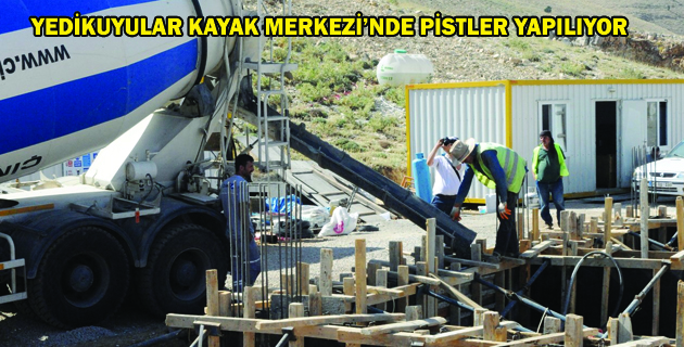 KAYAK MERKEZİ’NDE PİSTLER YAPILIYOR