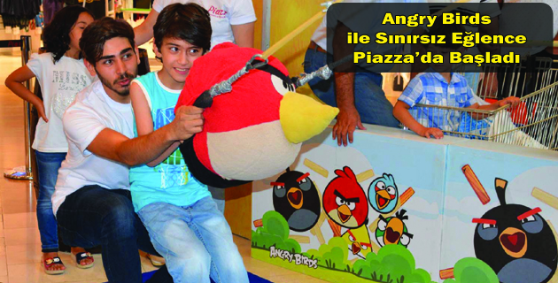 Angry Birds ile Sınırsız Eğlence Piazza’da Başladı