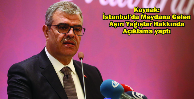 İstanbul İlinde Meydana Gelen Aşırı Yağışlar Hakkında