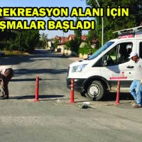 REKREASYON ÇALIŞMALARI BAŞLADI