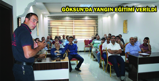 GÖKSUN’DA YANGIN EĞİTİMİ VERİLDİ