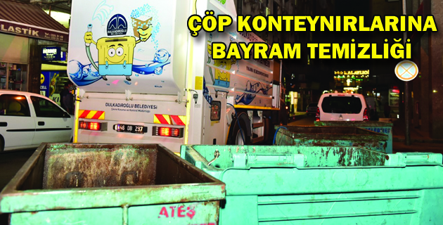 ÇÖP KONTEYNIRLARINA  BAYRAM TEMİZLİĞİ