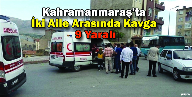 İki Aile Arasında Kavga: 9 Yaralı