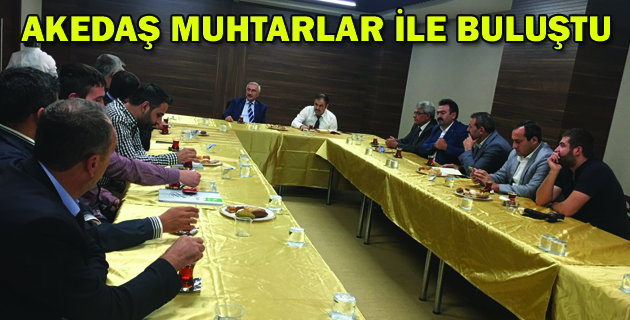 AKEDAŞ MUHTARLAR İLE BULUŞTU