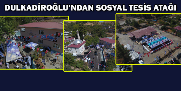 DULKADİROĞLU’NDAN SOSYAL TESİS ATAĞI