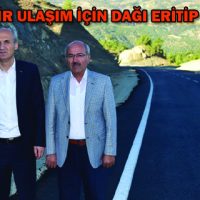 GÜVENLİ BİR ULAŞIM İÇİN DAĞI ERİTİP YOL YAPTIK