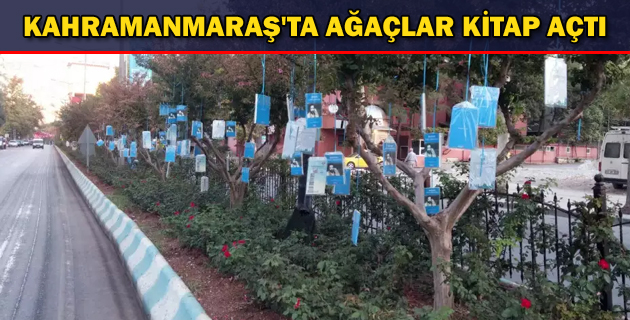 KAHRAMANMARAŞ’TA AĞAÇLAR KİTAP AÇTI