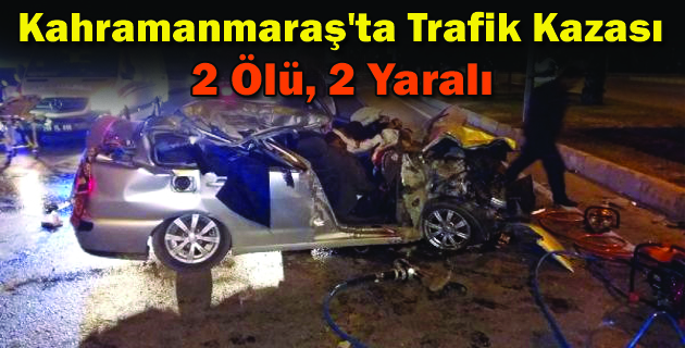 Kahramanmaraş’ta Trafik Kazası