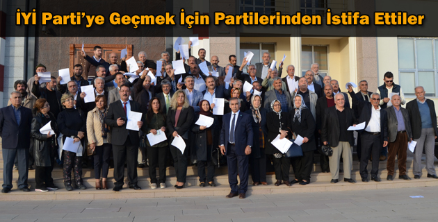 İYİ Parti’ye Geçmek İçin Partilerinden İstifa Ettiler