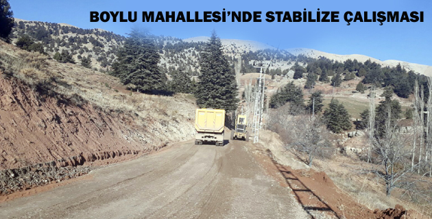 BOYLU MAHALLESİ’NDE STABİLİZE ÇALIŞMASI