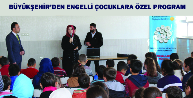 BÜYÜKŞEHİR’DEN ENGELLİ ÇOCUKLARA ÖZEL PROGRAM