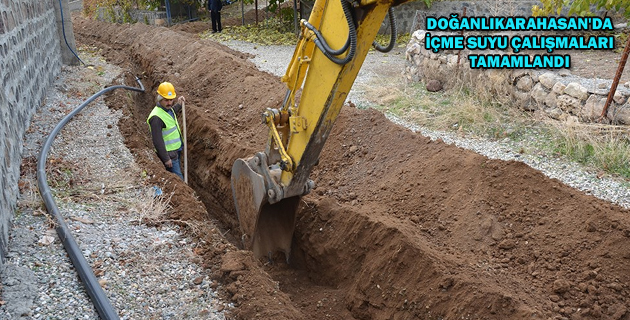 DOĞANLIKARAHASAN’DA İÇME SUYU ÇALIŞMALARI TAMAMLANDI