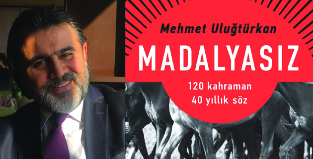 Gerçek bir kahramanın romanı: Madalyasız