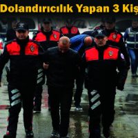 K.Maraş’ta Dolandırıcılık Yapan 3 Kişi Yakalandı