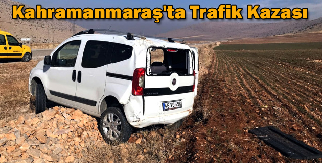 Kahramanmaraş’ta Trafik Kazası