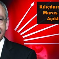 Kılıçdaroğlu’ndan Maraş Olayları Açıklaması