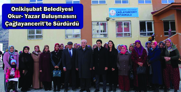 Onikişubat Belediyesi, Okur- Yazar Buluşmasını Çağlayancerit’te Sürdürdü