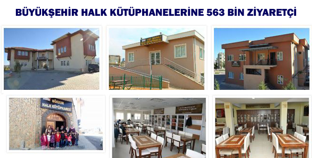BÜYÜKŞEHİR HALK KÜTÜPHANELERİNE 563 BİN ZİYARETÇİ
